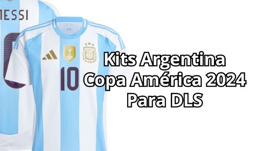 Kits de Argentina para DLS de la Copa América 2024