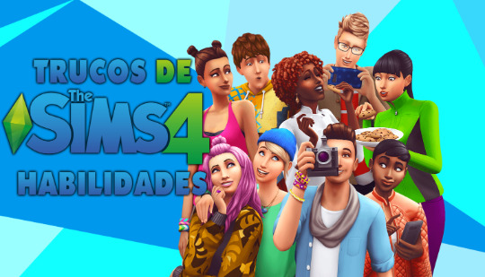 Trucos de habilidades para Los Sims 4: juego base y expansiones