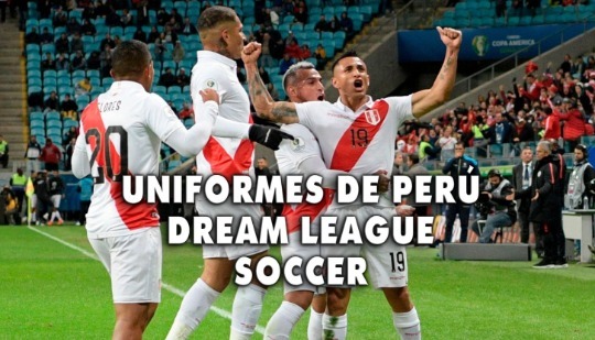 Uniformes de la selección de Perú para Dream League Soccer
